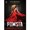 Pomsta prichádza potichu - Lucia Braunová