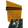 Když dozněl potlesk - Alfred Brendel