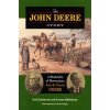 The John Deere Story the John Deere Story the John Deere Story: A Biography of Plowmakers John and Charles Deere a Biography of Plowmakers John and Ch Dahlstrom NeilPevná vazba