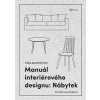 Manuál interiérového designu: Nábytek - Frida Ramstedtová