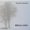 Perníková chaloupka - Mlhavý večer [CD]
