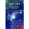 E.T. 101: The Cosmic Instruction Manual