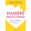 Hambre Emocional / Emotional Hunger: Sana Tu Sobrepeso Con La Decodificación Biológica