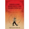 Indian Clubs, Dumb-Bells, and Sword Exercises