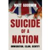 Suicide of a Nation (Matt Goodwin)(Brožovaná)