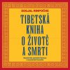 Tibetská kniha o životě a smrti (Rinpočhe - Hlavica Lukáš):