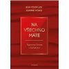 Na všechno máte Tajemství života v bohatství - Yoon Lee Suh Hong Joanne