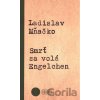 Smrť sa volá Engelchen - Ladislav Mňačko