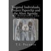 Targeted Individuals, Project Paperclip and the Alien Agenda: My Experience and Observations (T I Paladin)(Brožovaná)