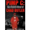 Pimp C: the Untold Story of Chad Butler