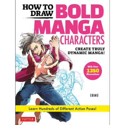 Tuttle Publishing How to Draw Bold Manga Characters