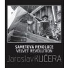 Sametová revoluce - Jaroslav Kučera, Daniela Mrázková