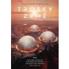 Trosky Země - Petr Heteša, Jan Hlávka, Vilma Kadlečková