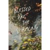 Blessed Are the Spiraling - Levi Lusko