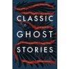 Classic Ghost Stories (Charles Dickens,Arthur Conan Doyle,Henry James)(Brožovaná)