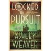 Locked in Pursuit - Ashley Weaver
