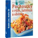 Pochoutky z rýže, luštěnin a obilnin - Dobře jíst, dobře žít