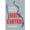Birth Control: The Insidious Power of Men Over Motherhood (Pevná)