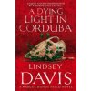 Dying Light In Corduba (Lindsey Davis)(Brožovaná)
