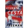 Kľukatá cesta - Brian Freeman