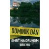 Smrť na druhom brehu - Dán Dominik