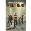 Medzi nami - Alexandra Pavelková