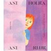 Ani holka, ani kluk - Kelbl Marto