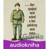 Bez spojení není velení a bez pakárny není vojna - Glet Jiří - Matásek David
