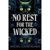 No Rest for the Wicked (ADAMS RACHEL LOUISE)(Pevná)