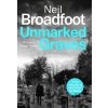 Unmarked Graves - Neil Broadfoot