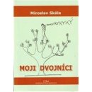 Moji dvojníci - Miroslav Skála