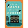 How to Solve Your Own Murder