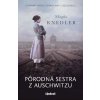 Pôrodná sestra z Auschwitzu - Magdalena Knedler