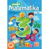Moja matematika 3 / 1. časť - pracovný zošit (Nové kurikulum) (Eva Virostková, Helena Gregušová)