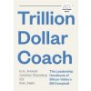 Trillion Dollar Coach : The Leadership H - autor neuvedený