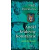 Anděl královny Konstancie - Naďa Horáková