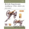 British Napoleonic Artillery 1793 - 1815 - Chris Henry