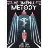 Ve jménu Metody - Juli Zeh