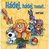 Hádej, hádej, hadači - Quis Josef