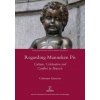 Regarding Manneken Pis - Emerson, Catherine