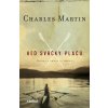Keď svrčky plačú - Charles Martin