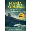Donde fuimos invencibles (Los Libros del Puerto Escondido) (María Oruña)(Brožovaná)