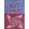 Síla záměru - Valerij Sinelnikov