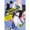Kodansha America My Noisy Roommate: The Roof Over My Head Comes With Monsters and a Hottie 1