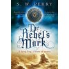 Rebels Mark (Perry S. W.)