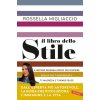libro dello stile. Il metodo personalizzato per scoprire quello che ti rappresenta, ti valorizza e ti rende felice