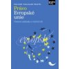 Právo Evropské unie. Ústavní základy a vnitřní trh
