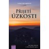 Přijetí úzkosti - Jak získat přístup k této důležité emoci (Karla McLaren)