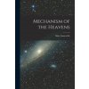 Mechanism of the Heavens