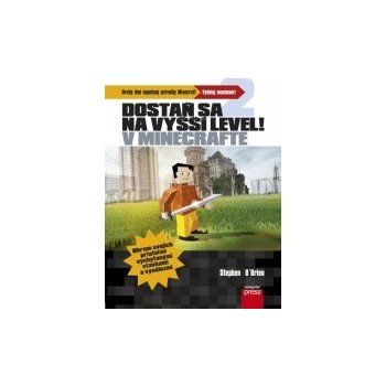 Dostaň sa na vyšší level v Minecrafte - Stephen O’Brien SK